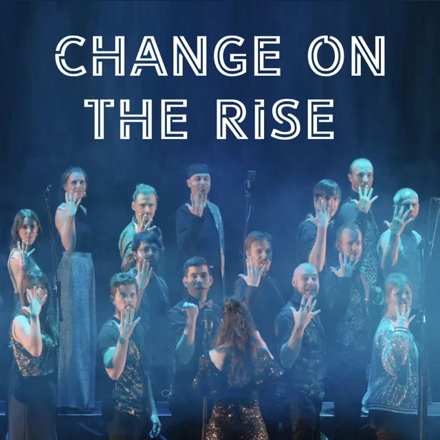 Change On The Rise (Live)