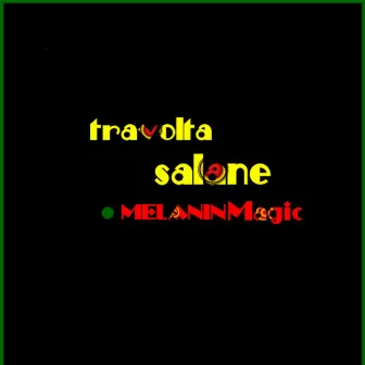 Melanin Magic by Travolta Salane