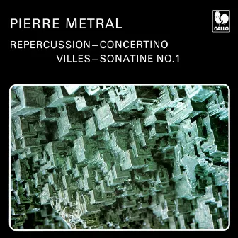 Pierre Métral: Repercussion - Concertino - Villes - Sonatine No. 1 by Ensemble à percussion de Genève