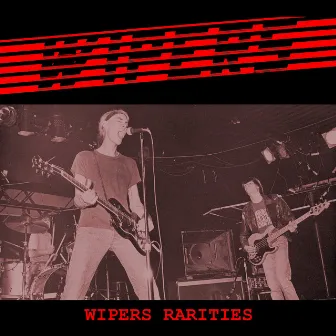 Rarities by Wipers