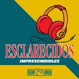 Imprescindibles by Esclarecidos