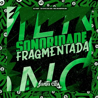 Sonoridade Fragmentada by DJ HSP