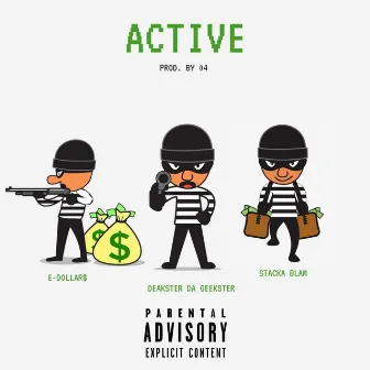 Active by Deakus Christ Aka Deakster Da Geekster