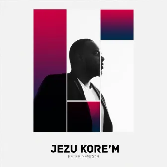 Jezu Kore'm by Peter Mesidor