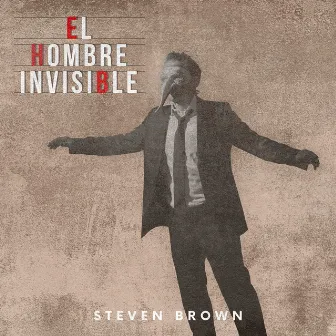 El Hombre Invisible by STEVEN BROWN