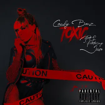 Toxic Pt. 2 by Candy Barz