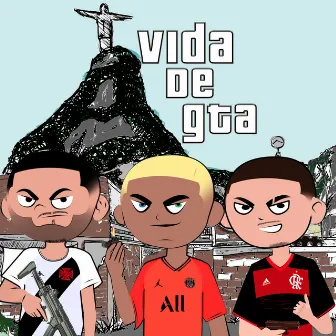 Vida de Gta by Modera