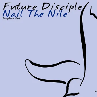 Nail the Nile by Future Disciple