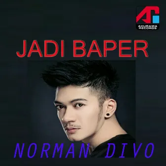 Jadi Baper by Norman Divo