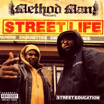 Street Education (Method Man Presents Street Life) by Streetlife