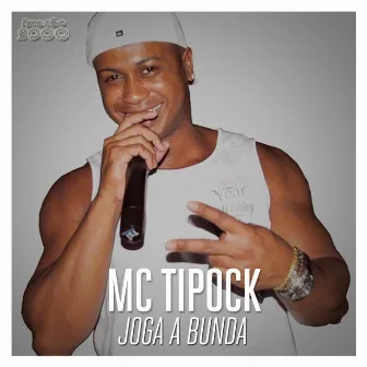 Joga a Bunda by Mc Tipock