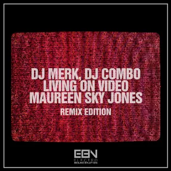 Living On Video (Remix Edition) by Maureen Sky Jones