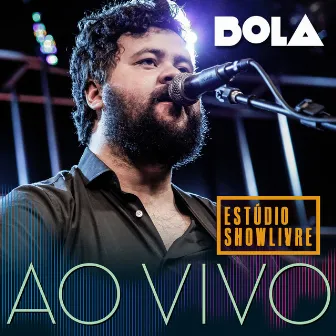 Bola no Estúdio Showlivre (Ao Vivo) by Bola