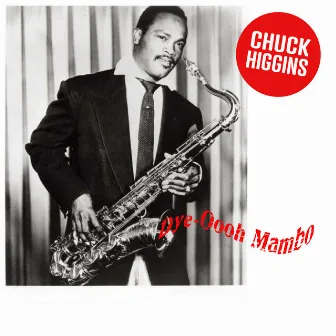 Dye-Oooh Mambo by Chuck Higgins