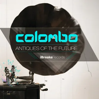 Antiques of The Future by Colombo