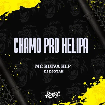 Chamo pro Helipa by Mc Ruiva HLP