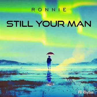 Still Your Man by Ronnie