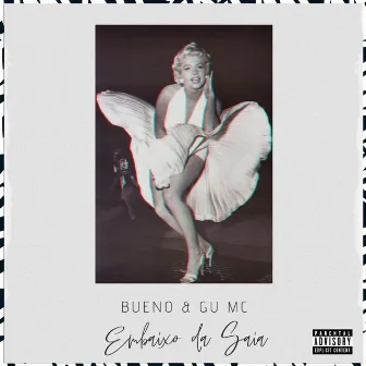 Embaixo da Saia by Gu MC