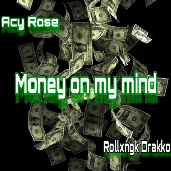 Money on My Mind by Acy Rose