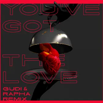 You've Got The Love by RAPHA