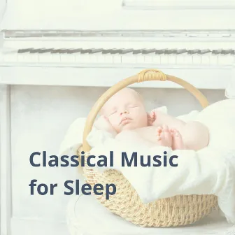 Classical Music for Sleep by Thomas Benjamin Cooper