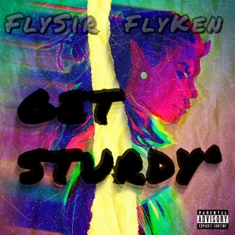 Get Sturdy by FlyKen