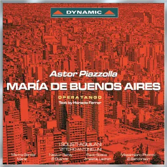 Piazzolla: Maria De Buenos Aires by I Solisti Aquilani