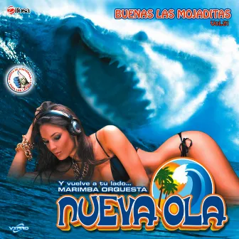 Buenas las Mojaditas Vol. 21. Música de Guatemala para los Latinos by Marimba Orquesta Nueva Ola