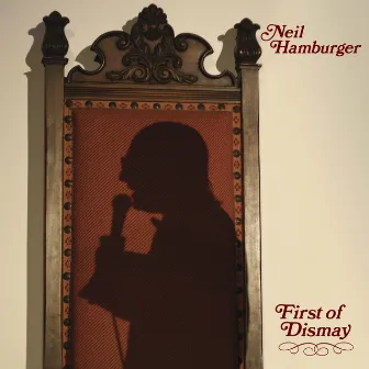 First of Dismay by Neil Hamburger