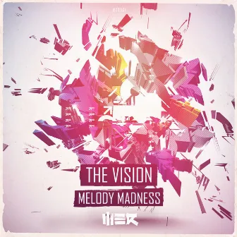 Melody Madness by The Vision