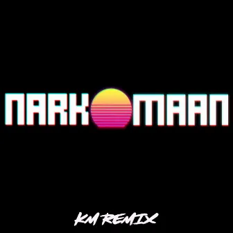 Narkomaan (K&M Remix) by K&M