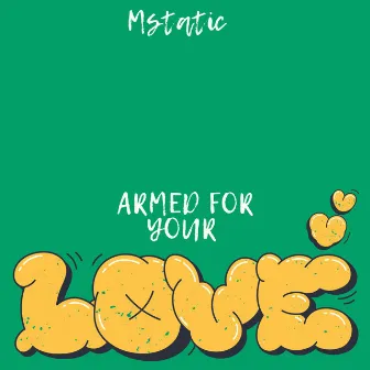 Armed For Your Love (Radio Edit) by Mstatic