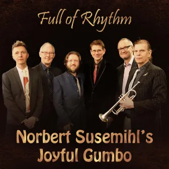 Norbert Susemihl's Joyful Gumbo - Full of Rhythm by Norbert Susemihl