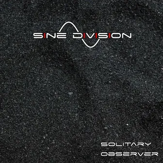 Solitary Observer by Sine Division