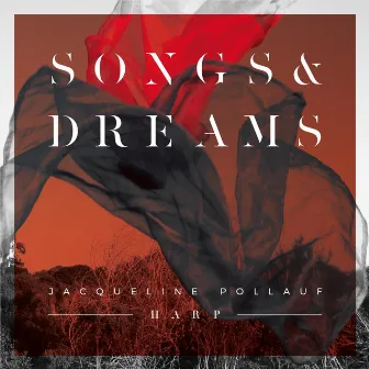 Songs and Dreams by Jacqueline Pollauf