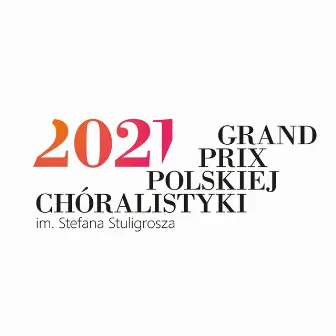 Międzyszkolny Chór Żeński przy III Liceum Ogólnokształcącym im. Krzysztofa Kamila Baczyńskiego w Białymstoku – Przesłuchania konkursowe 2021 by Grand Prix Polskiej Chóralistyki