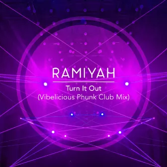 Turn It Out (Vibelicious Phunk Club Mix) by Ramiyah