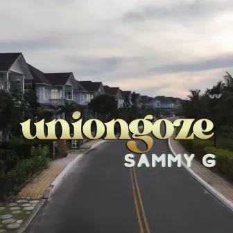 Uniongoze by Sammy G