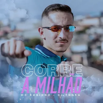 Corre a Milhão by MC Robinho