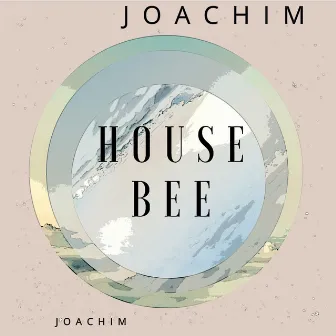 House Bee by Joachim