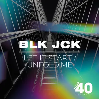 Lets Start It / Unfold Me by BLK JCK