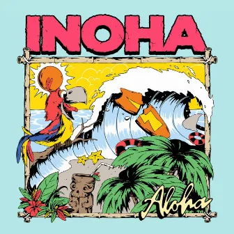 ALOHA INOHA by INOHA