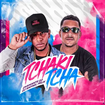 Tchakitcha by Dj Rafael Felix