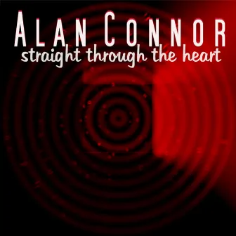 Straight Through The Heart by Alan Connor