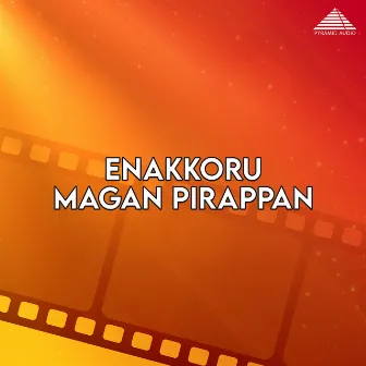 Enakkoru Magan Pirappan (Original Motion Picture Soundtrack) by Karthikraja