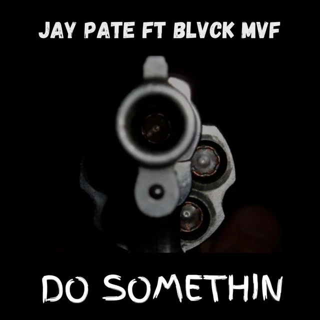 Do Somethin'