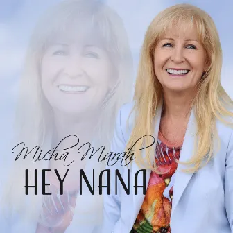 Hey Nana by Micha Marah