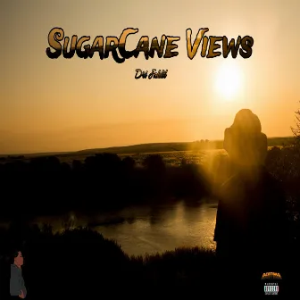 SugarCane Views by Drt Jahlil