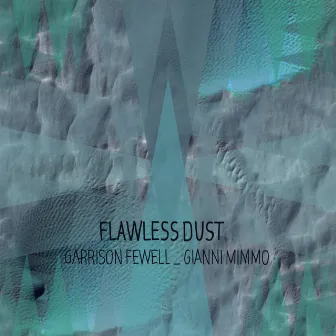 Flawless Dust by Garrison Fewell