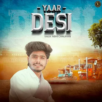 Yaar Desi by Abhi Chauhan